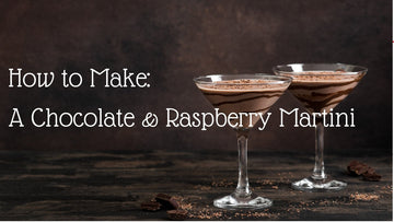 Chocolate and Raspberry Martini - Tayport Distillery